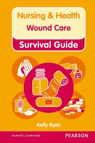 Nursing & Health Survival Guide: Wound Care (Nursing and Health Survival Guides)