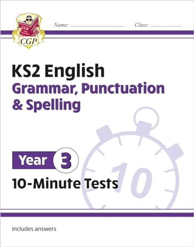 New KS2 English 10-Minute Tests: Grammar, Punctuation & Spelling - Year 3