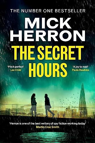 The Secret Hours: The Gripping New Thriller from the No.1 Bestseller Mick Herron