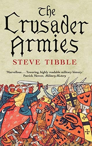 The Crusader Armies: 1099-1187