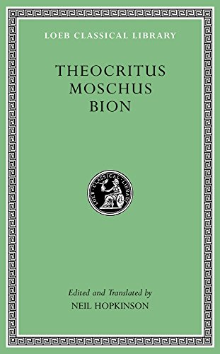 Theocritus. Moschus. Bion (Loeb Classical Library)