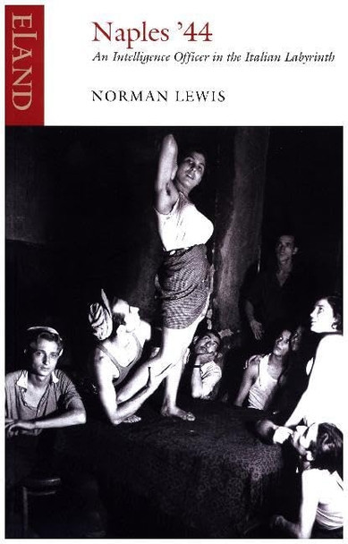 Naples '44: An Intelligence Officer in the Italian Labyrinth
