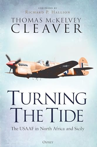 Turning the Tide: The Usaaf in North Africa