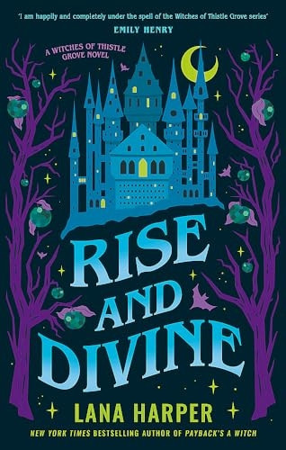 Rise and Divine (Witches of Thistle Grove The)