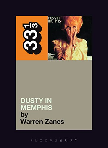 Dusty Springfield's Dusty in Memphis (Thirty Three and a Third series) (33 1/3) (33 1/3)