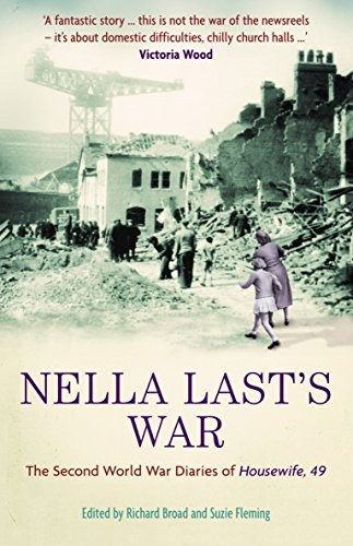 Nella Last's War: The Second World War Diaries of 'Housewife 49'