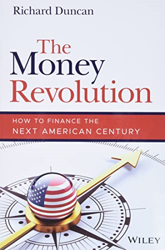 The Money Revolution - How to Finance the Next American Century