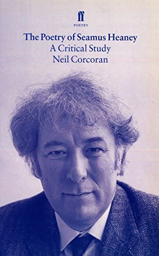 The Poetry of Seamus Heaney: A Critical Guide