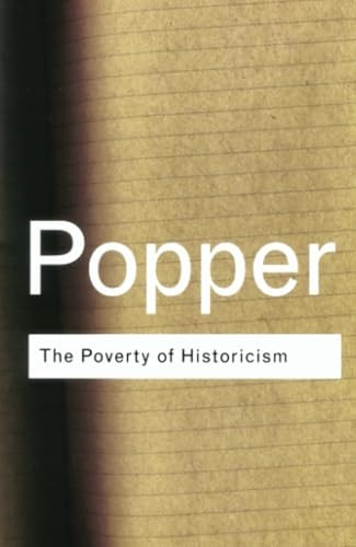 The Poverty of Historicism (Routledge Classics) (Routledge Classics)