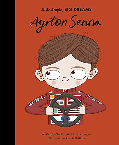 Ayrton Senna (Little People, BIG DREAMS)