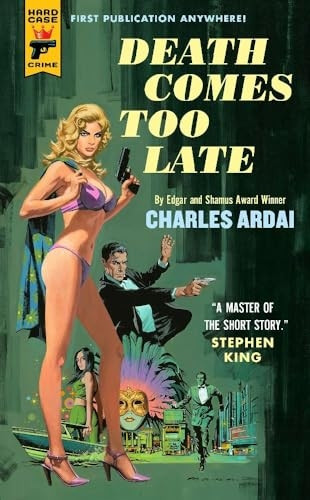 Death Comes Too Late (Hard Case Crime)