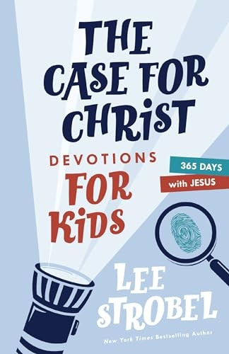 The Case for Christ Devotions for Kids: 365 Days with Jesus (Case for... Series for Kids)