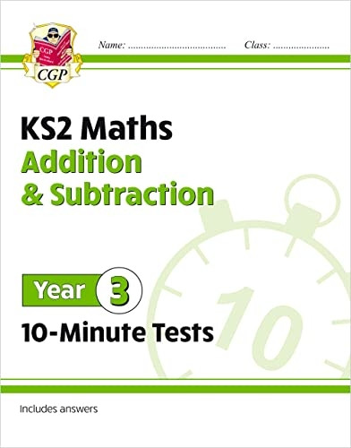 New KS2 Maths 10-Minute Tests: Addition & Subtraction - Year 3