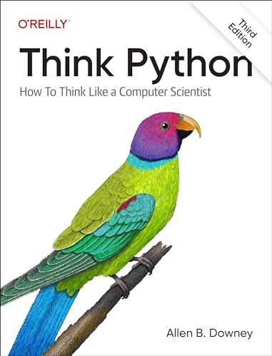 Think Python: How to Think  Like a Computer Scientist