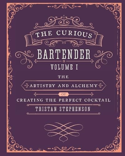 The Curious Bartender - The artistry and alchemy of creating the perfect cocktail