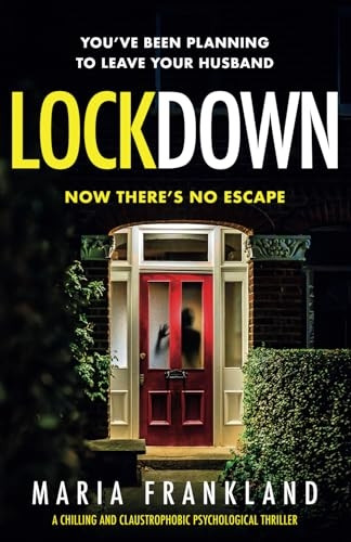 Lockdown: You're planning to leave your husband. Now there's no escape.
