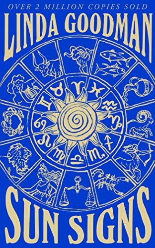 Linda Goodman's Sun Signs: The Secret Codes of the Universe