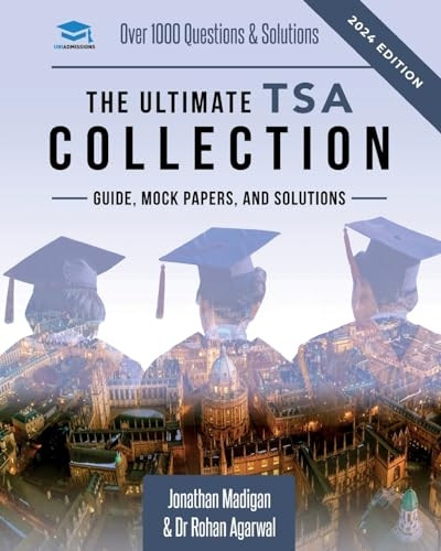 The Ultimate Tsa Collection: 5 Books in One, Over 1050 Practice Questions & Solutions, Includes 6 Mock Papers, Detailed Essay Plans, 2019 Edition, Thinking Skills Assessment, Uniadmissions