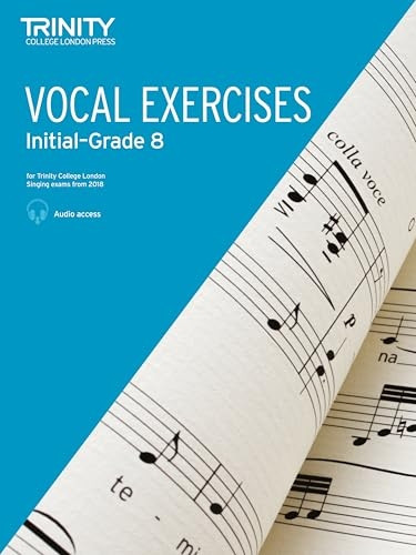 Trinity College London Vocal Exercises from 2018 Grades Initial to Grade 8