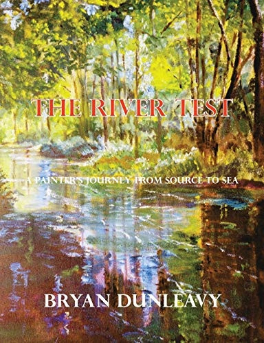 The River Test: A Painter's Journey from Source to Sea