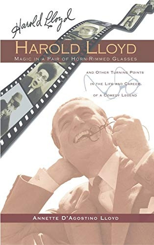 Harold Lloyd - Magic in a Pair of Horn-Rimmed Glasses (Hardback)