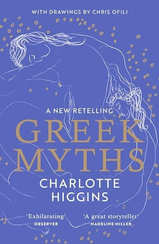 Greek Myths: An exhilarating new retelling of your favourite myths with drawings by Chris Ofili