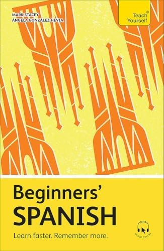 Beginners' Spanish: Learn faster. Remember more. (Beginners')