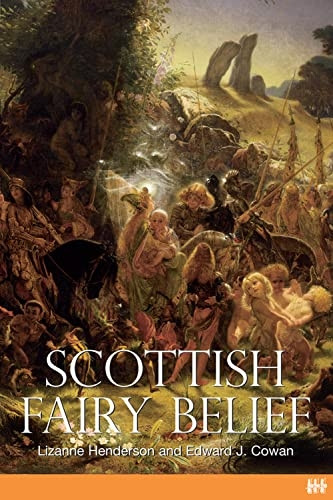 Scottish Fairy Belief: A History