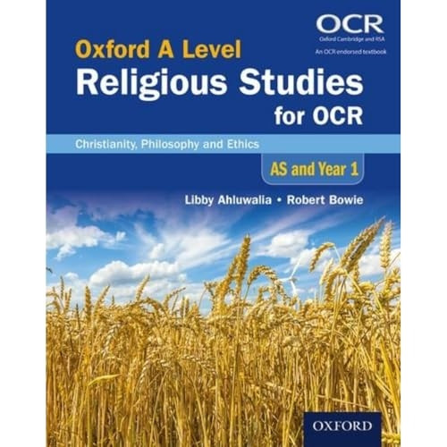 Oxford A Level Religious Studies for OCR: AS and Year 1 Student Book: Christianity, Philosophy and Ethics