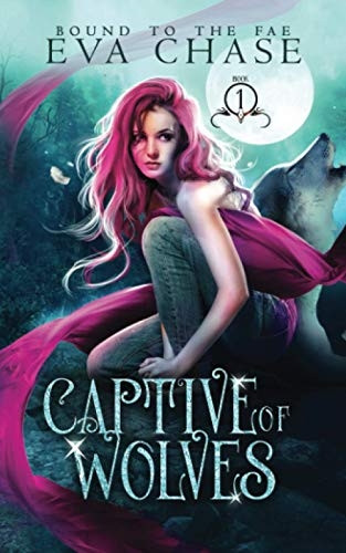 Captive of Wolves (Bound  - to the Fae)