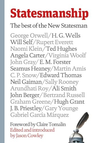 Statesmanship: The Best of the New Statesman, 1913-2019