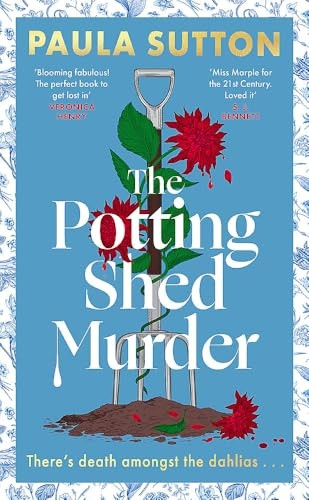 The Potting Shed Murder: A totally unputdownable cosy murder mystery (Hill House Vintage Murder Mysteries)