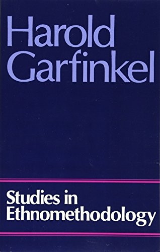 Studies in Ethnomethodology (Social & political theory)