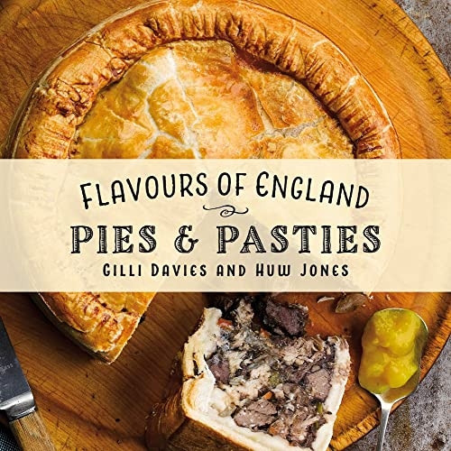 Flavours of England: Pies and Pasties (Flavours of England)