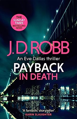 Payback in Death: An Eve Dallas thriller (In Death 57) (In Death)