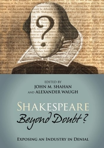 Shakespeare Beyond Doubt?: Exposing an Industry in Denial