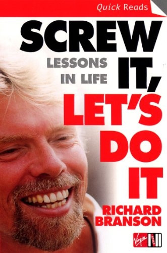 Screw It, Let's Do It: Lessons in Life (Quick Reads)