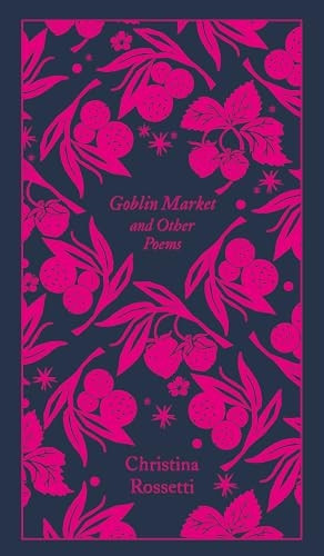 Goblin Market and Other Poems - Penguin Pocket Poetry