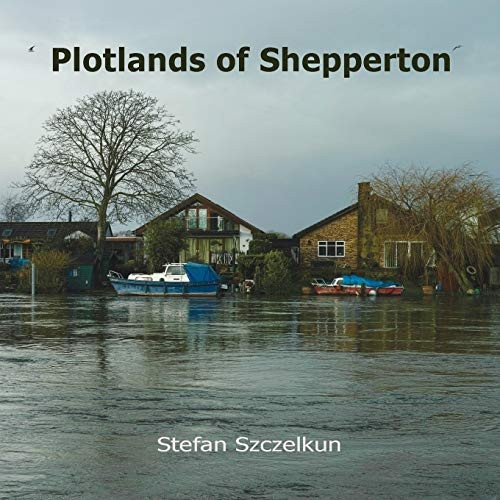 Plotlands of Shepperton:  - Photographs 2004  -  2016  - (Plotlands UK)