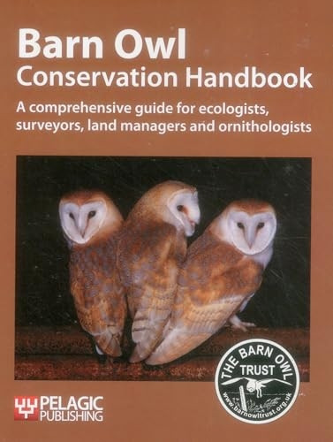 Barn Owl Conservation Handbook (Conservation Handbooks)