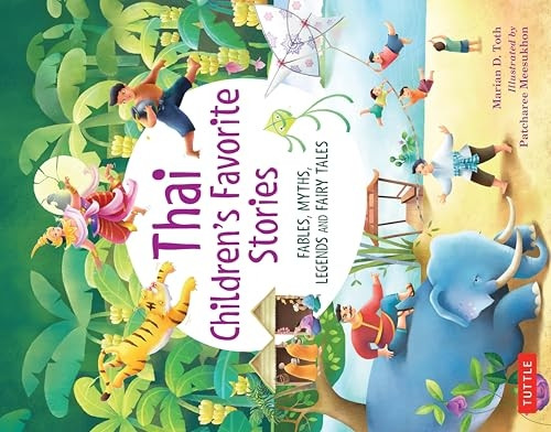 Thai Children's Favorite Stories: Fables, Myths, Legends and Fairy Tales