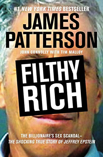 Filthy Rich: The Billionaire's Sex Scandal - The Shocking True Story of Jeffrey Epstein