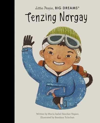 Tenzing Norgay, Volume 101 (Little People, BIG DREAMS)