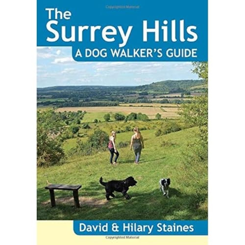 The Surrey Hills A Dog Walker's Guide (20 Dog Walks) (Dog Walker's Guide)