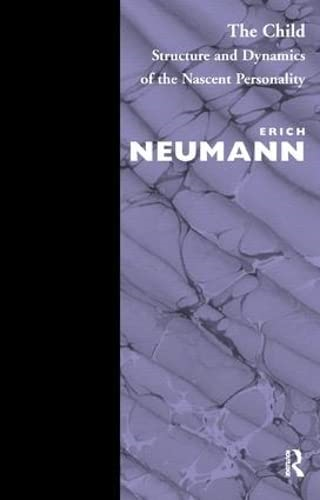 The Child: Structure and Dynamics of the Nascent Personality