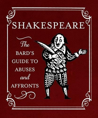 Shakespeare: The Bard's Guide to Abuses and Affronts (In One Sitting/Minature Edns)