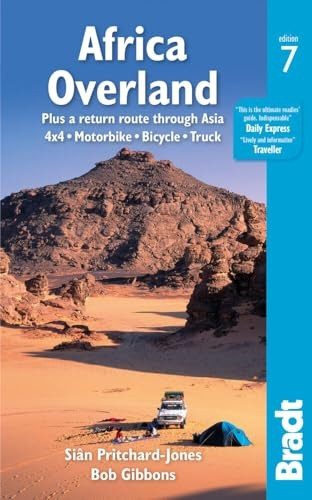 Africa Overland: plus a return route through Asia - 4x4* Motorbike* Bicycle* Truck (Bradt Travel Guides)