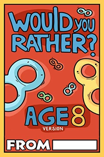 Would You Rather Age 8 Version