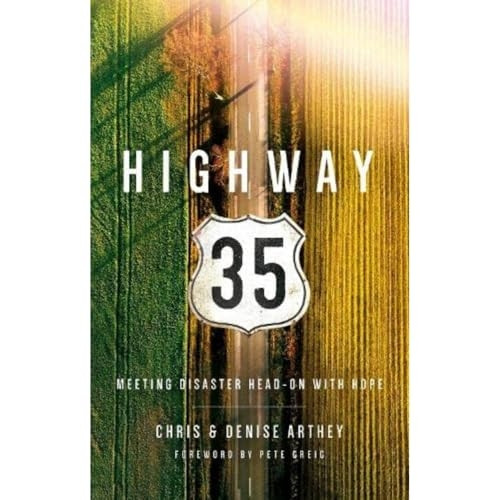 Highway 35: Meeting Disaster Head on with Hope