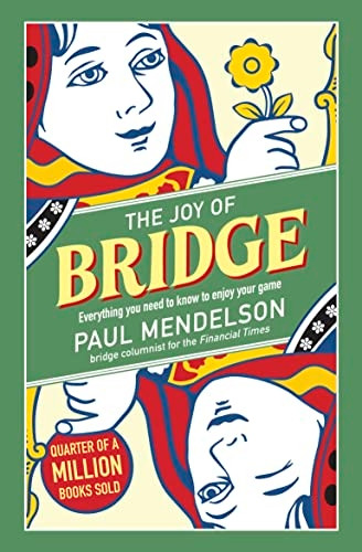 The Joy of Bridge: Everything You Need to Know to Enjoy Your Game (Head Start)